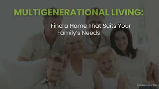 Multigenerational Living: How to Find a Home That Suits Your Family’s Needs