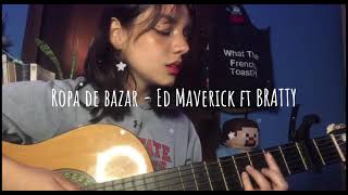 Ropa de bazar - Ed Maverick ft BRATTY (Ru cover)