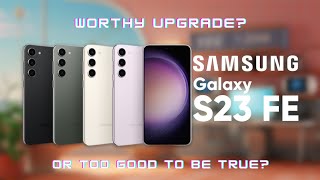 Samsung Galaxy S23 FE- What's the fuss about FEs! Announcement Date Scheduled