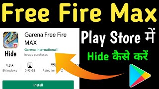 Free Fire Max Hide Kaise Karen In Play Store Me | How To Hide Free Fire Max In Play Store