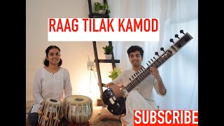 Raag Tilak Kamod- Sitar and Tabla