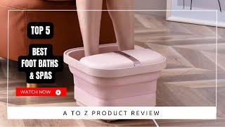 Best Foot Baths & Spas On Amazon / Top 5 Product ( Reviewed & Tested )