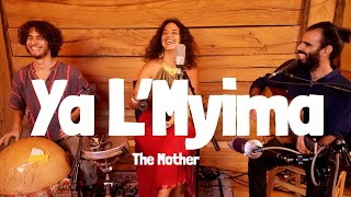 Saravá and LALA Tamar - Ya L’Myima (The Mother) - Live Session