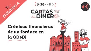 Crónicas financieras de un foráneo en la CDMX ft. Jorge Hernández