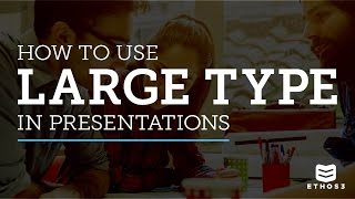 How to Use Large Type in Presentations