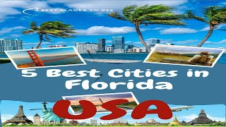 5 Best Cities In Florida