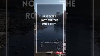 Rocks create a song #selfmanagement #motivatonalshorts #inspirationalquotes #shorts