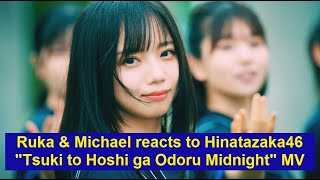 Deserve! 🤩 Ruka & Michael reacts to Hinatazaka46 "Tsuki to Hoshi ga Odoru Midnight" music video