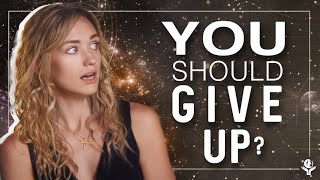 Giving Up Can Get You What You Want? (QUOTE WALKS)