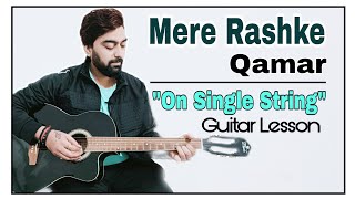 Mere Rashke Qamar Guitar Lesson/tabs | Single String | Baadshaho | Kaustubh Soni