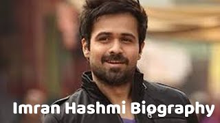 Emraan Hashmi Biography: The Journey of Bollywood’s Serial Kisser to Versatile Actor