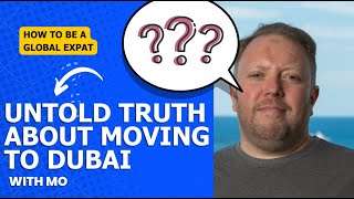 Untold Truth About Moving to Dubai: Expat Issues and Making Money in the City@andrewfromremotetribe