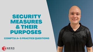 CompTIA A+ - 220-1102 - Practice Questions - Domain 2.1 - Security Measures and Their Purposes