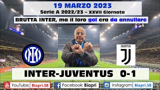 19.3.2023 INTER-JUVENTUS 0-1 **BRUTTA INTER, MA GOL JUVE DA ANNULLARE** (Video Biapri)