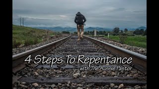 "4 Steps To Repentance" - "Live" with The Aussie Pastor