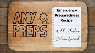 Emergency Preparedness Recipe: Wild Salmon Spread