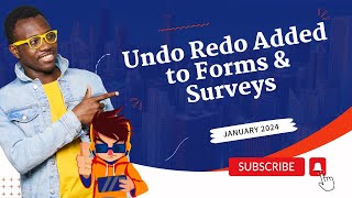 January 2024 - Undo Redo Added to Forms & Surveys