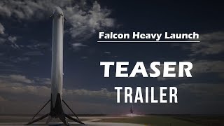 Falcon Heavy Launch Trailer, Super Unofficial