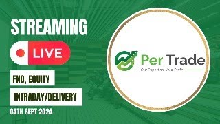 🚀 PERTRADE LIVE: Real-Time Trading - Nifty, Bank Nifty, FnO, Equity - 4th Sept 2024 📊