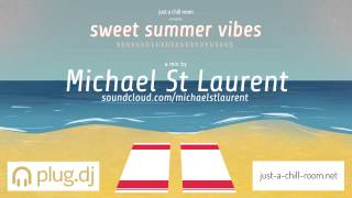 Michael St Laurent - Sweet Summer Vibes