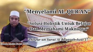 Menyelami Al-Qur'an||Solusi Holistik Untuk Belajar Dan Memahami Maknanya||Ust.Harits Fauzi Hazin