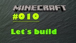 Let´s Build Minecraft #010 [Deutsch][HD]