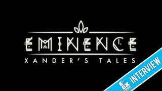 Eminence Xander's Tales Developer Interview | EGX London 2014