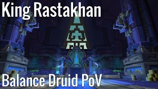 Vindicatum vs. Heroic King Rastakhan | Balance Druid PoV (Alliance)