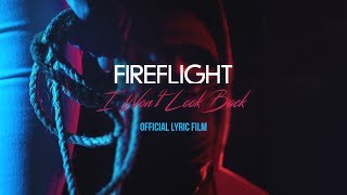 Fireflight  "I WON'T LOOK BACK" Lyric Film (OFFICIAL)