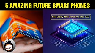 5 Amazing Future Smart Phones