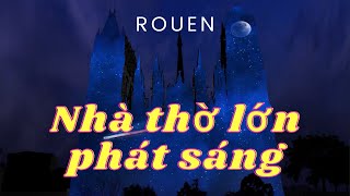 Nhà thờ Rouen - Màn trình diễn của ánh sáng