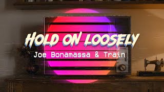 Joe Bonamassa & Train - "Hold On Loosely" - Official Music Video