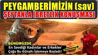 Peygamberimiz İle şeytanla büyük karşılaşması