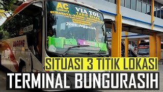 MASIH RAME, SITUASI 3 TITIK LOKASI TERMINAL BUNGURASIH