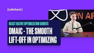 DMAIC - The Smooth Lift-off in Optimizing | React Native Optimization Shorts 1