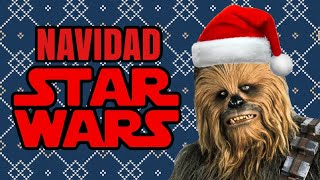 Especiales de Navidad de Star Wars - ArturoCinem