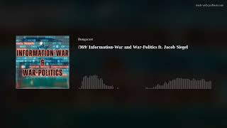 /369/ Information-War and War-Politics ft. Jacob Siegel