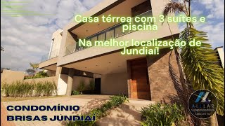 Casa térrea com 3 suítes e piscina Condomínio Brisas Jundiaí