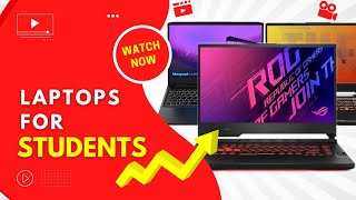 Best Laptops For Students in 2022