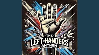 The Left-Handers Anthem