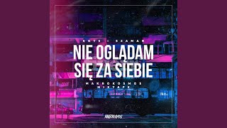 Nie oglądam sie za siebie (feat. KKTS)