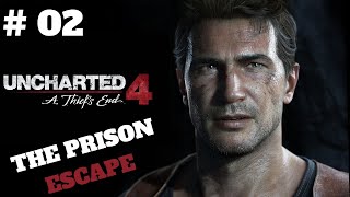 UNCHARTED 4: A THIEF'S END |  HINDI GAMEPLAY WALKTHROUGH - PART 2 | THE PRISON ESCAPE