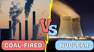 Comparison between Coal-fired Thermal and Nuclear Power Plants