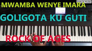 UKO WACURANGA AI GITARE CYIMANA/ROCK OF AGES/MWAMBA WENYE IMARA