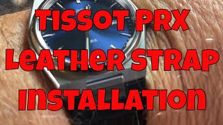 Tissot PRX Leather Strap install