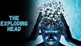 Exploding Head Syndrome | CreepyPasta