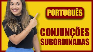 Português   Conjunções subordinadas