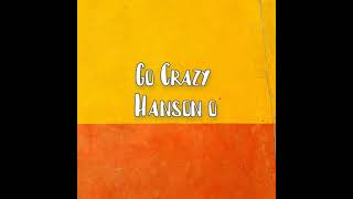 Hanson o - Go Crazy (audio)