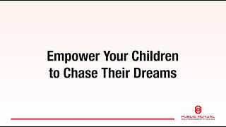 Empower Your Children to Chase Their Dreams