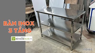 Bàn inox 3 tầng làm bàn soạn chia, bàn ra đồ trong nhà bếp | sieuthiinox.com